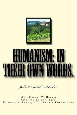 Humanism: In Their Own Words: John Dietrich and Others by Reese