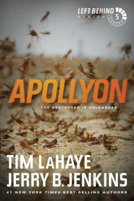 Apollyon: The Destroyer Is Unleashed by Tim LaHaye, Jerry B. Jenkins