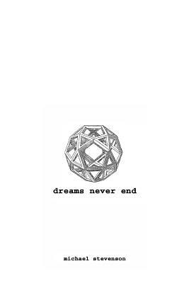 Dreams Never End by Michael Stevenson