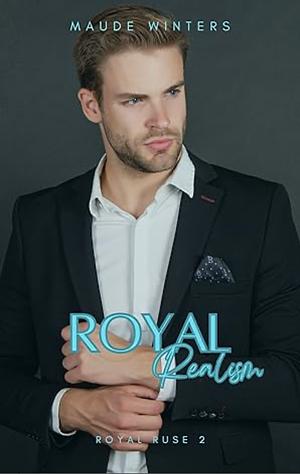 Royal Realism by Maude Winters