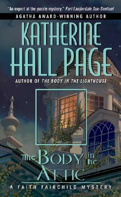 The Body in the Attic by Katherine Hall Page