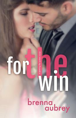 For The Win by Brenna Aubrey