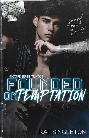 Founded on Temptation by Kat Singleton