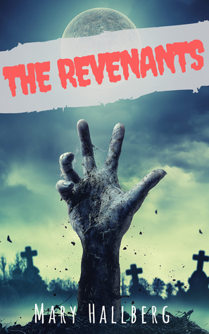 The Revenants by Mary Hallberg