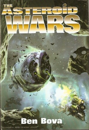 The Asteroid Wars by Ben Bova