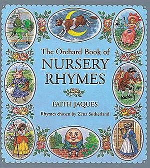 The Orchard Book of Nursery Rhymes by Zena Sutherland