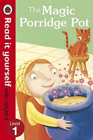 The Magic Porridge Pot (Read it yourself with Ladybird: Level 1) by Laura Barella