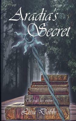 Aradia's Secret by Lissa Dobbs