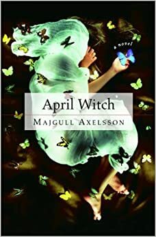 April Witch by Majgull Axelsson