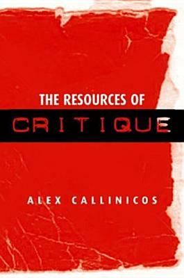 The Resources of Critique by Alex Callinicos