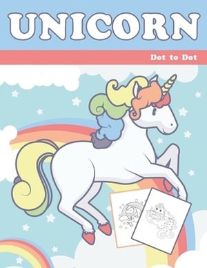 Unicorn Dot to Dot: 1-20 Dot to Dot Books for Children Age 3-5 by Nick Marshall
