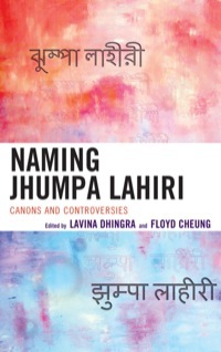Naming Jhumpa Lahiri by Floyd Cheung, Lavina Dhingra