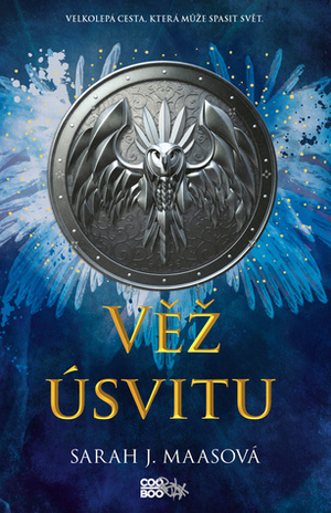 Věž úsvitu by Sarah J. Maas