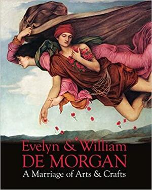 Evelyn and William de Morgan: A Marriage of Arts and Crafts by Margaretta Frederick