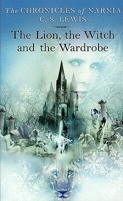 Lion, the Witch and the Wardrobe by C.S. Lewis