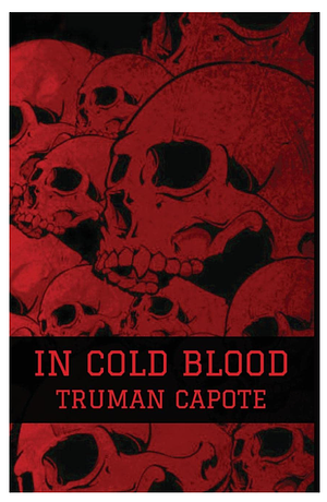 In Cold Blood by Truman Capote