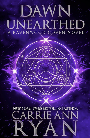 Dawn Unearthed by Carrie Ann Ryan