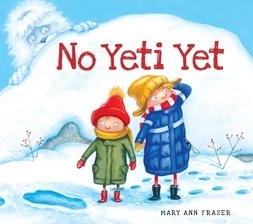 No Yeti Yet by Mary Ann Fraser