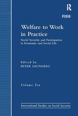 Welfare to Work in Practice: Social Security and Participation in Economic and Social Life by 