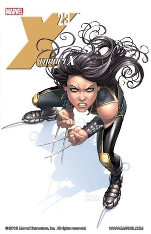 X-23: Target X by Craig Kyle, Mike Choi, Christopher Yost