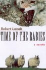Time Of The Rabies by Robert Laxalt