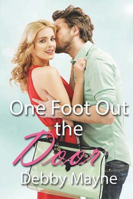 One Foot Out the Door by Debby Mayne