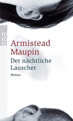 Der nächtliche Lauscher. by Armistead Maupin, Armistead Maupin