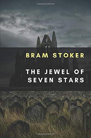 The Jewel of Seven Stars by Bram Stoker