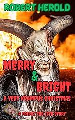 Merry and Bright - A Very Krampus Christmas (A Friday the 13th Story #6): A Seattle Coven Tale by Robert Herold