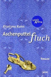 Aschenputtelfluch by Krystyna Kuhn