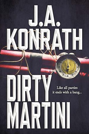 Dirty Martini by J.A. Konrath