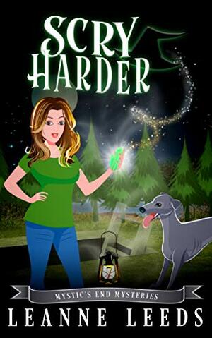 Scry Harder by Leanne Leeds