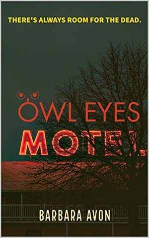Owl Eyes Motel by Barbara Avon