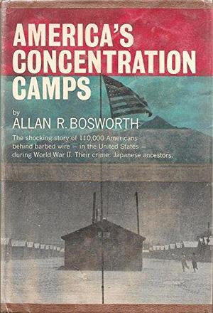 America's Concentration Camps by W W Norton &amp; Company, Allan Rucker Bosworth, Roger Baldwin