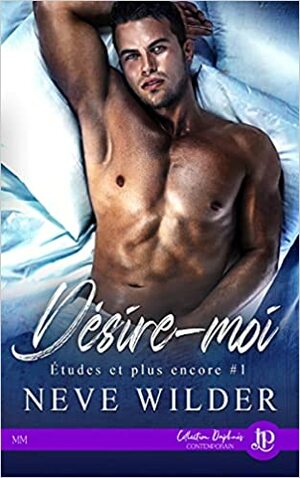 Désire-moi by Neve Wilder