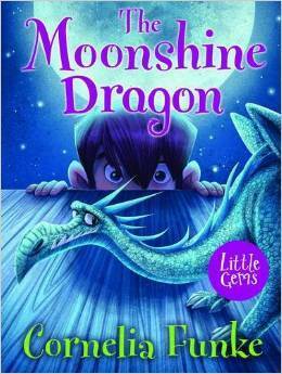 The Moonshine Dragon (Little Gems) by Cornelia Funke, Mónica Armiño