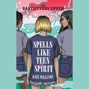 Spells Like Teen Spirit by Kate M. Williams