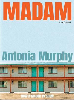 Madam by Antonia Murphy