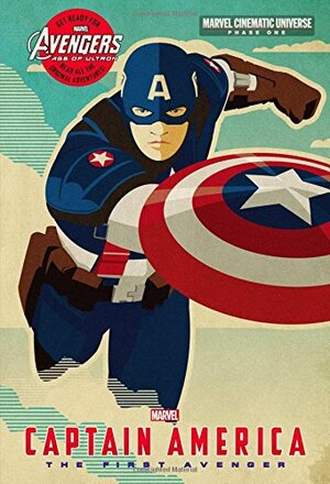 Phase One: Captain America: The First Avenger by Alexander C. Irvine