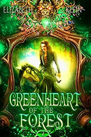 Greenheart of the Forest by Lizbeth Klein, Elizabeth Klein