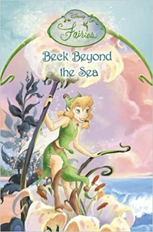 Beck Beyond The Sea: Chapter Book by The Walt Disney Company, Kimberly Morris