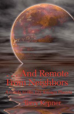 . . . And Remote From Neighbors by Terry Kepner