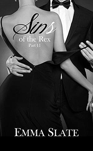 SINS of the Rex Part 11 by Emma Slate, Emma Slate