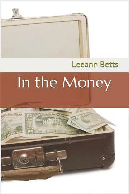 In the Money by Leeann Betts