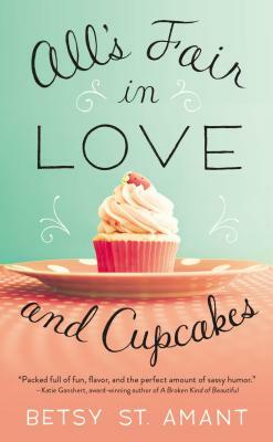 All's Fair in Love and Cupcakes by Betsy St. Amant