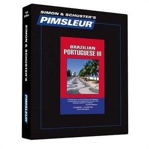 Pimsleur Portuguese (Brazilian) Level 3 CD: Learn to Speak and Understand Brazilian Portuguese with Pimsleur Language Programs by Pimsleur