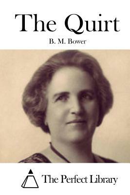 The Quirt by B. M. Bower