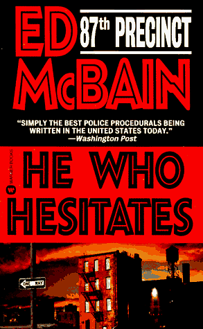 He Who Hesitates by Ed McBain