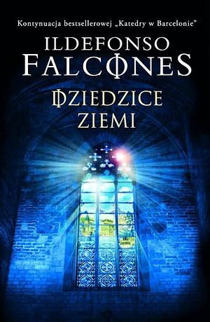 Dziedzice ziemi by Ildefonso Falcones