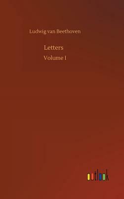 Letters by Ludwig Van Beethoven